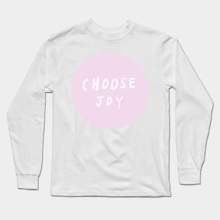 choose joy (3) Long Sleeve T-Shirt